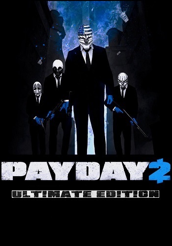 PayDay 2: Ultimate Edition [v 1.95.894] (2013) PC | RePack от xatab