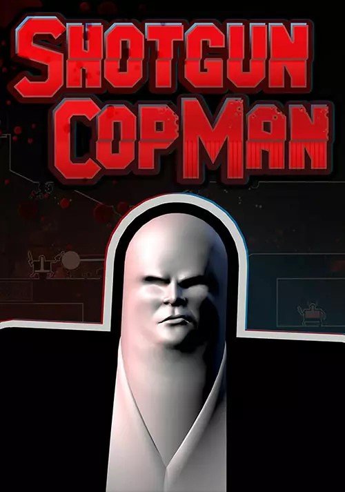 Shotgun Cop Man [Папка игры] (2025)
