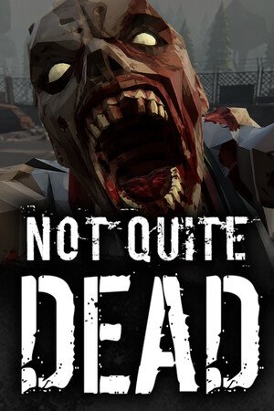Not Quite Dead: Open World Survival v.0.1.7 [Папка игры] (Early Access)